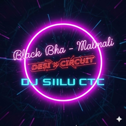 Black Bha Malmali (Desi x Circuit) Dj Silu Ctc