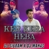 Kerkera Haba (Circuit Trance Mix) Dj Sibram X Dj Manas