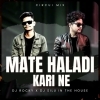 Mate Haladi Kari Ne (Circuit Mix) Dj Rocky X Dj Silu