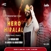 HERO HIRALAL (SAMBALPURI REMASTERED X TRANCE) DJ SUBHAM BBSR x DJ AARSH x DJ AKASH REMIX