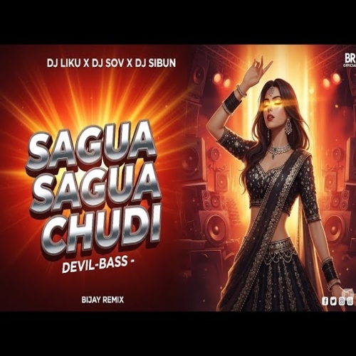 SAGUA SAGUA CHUDI (DEVIL BASS) DJ LIKU X DJ SOV X DJ SIBUN