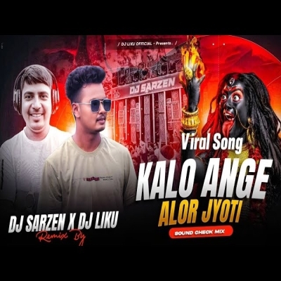 Kalo Anghe Alor Joti (Bhajan Sound Check )Dj Sarzen X DJ Liku
